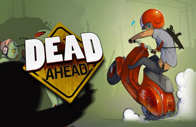 IOS игра Dead Ahead. Скриншоты к игре Зомбораннер