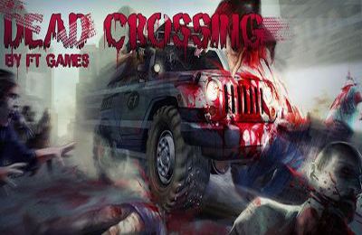 IOS игра Dead Crossing. Скриншоты к игре Смертельные перекрестки