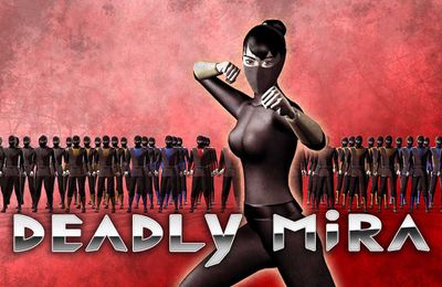 IOS игра Deadly Mira: Ninja Fighting Game. Скриншоты к игре Беспощадная Мира: Ниндзя бой