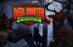 Охота на Зомби - Оленей / Deer Hunter: Zombies