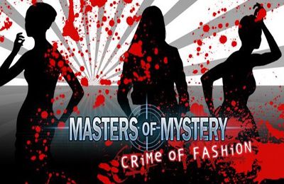 IOS игра Masters of Mystery: Crime of Fashion (Full). Скриншоты к игре Спец по расследованиям: Криминал в мире моды