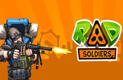 IOS игра RAD Soldiers. Скриншоты к игре Бесстрашные Воины