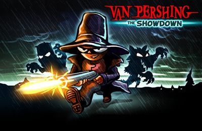 IOS игра Van Pershing – The Showdown. Скриншоты к игре Ван Персинг - Разборка